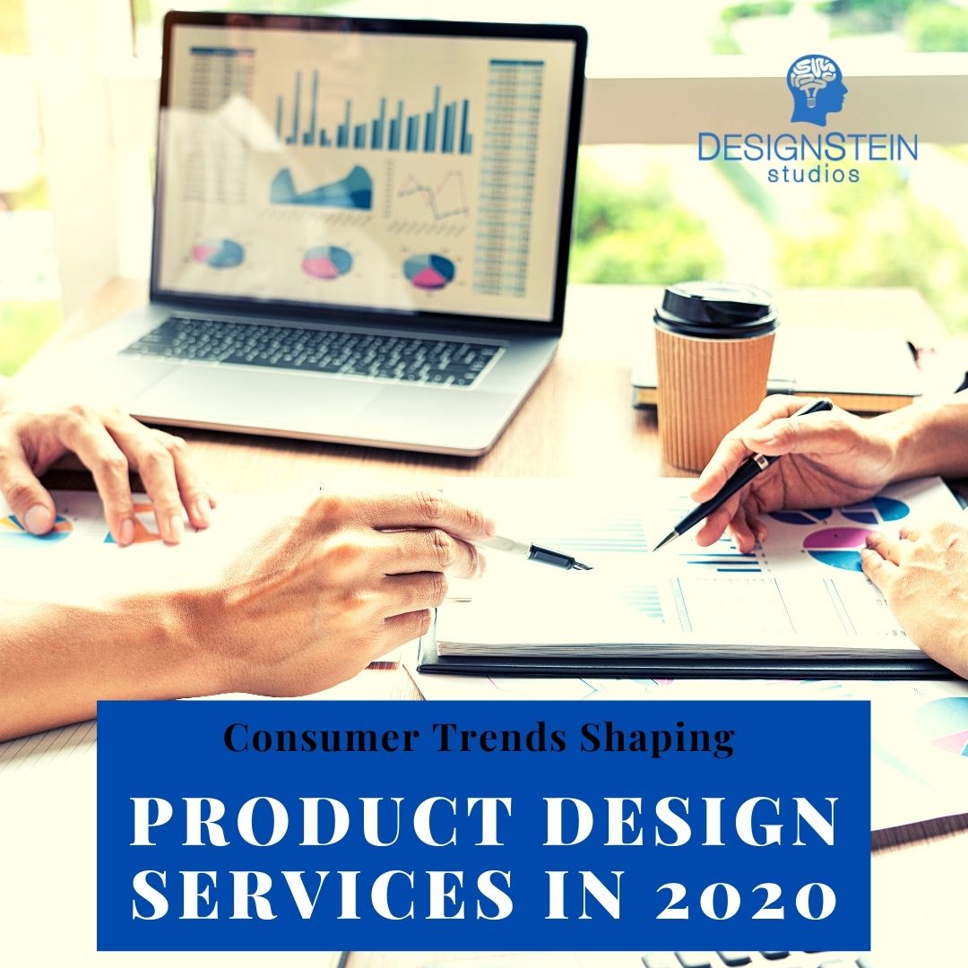 Consumer Trends Shaping Product Design Services in 2020