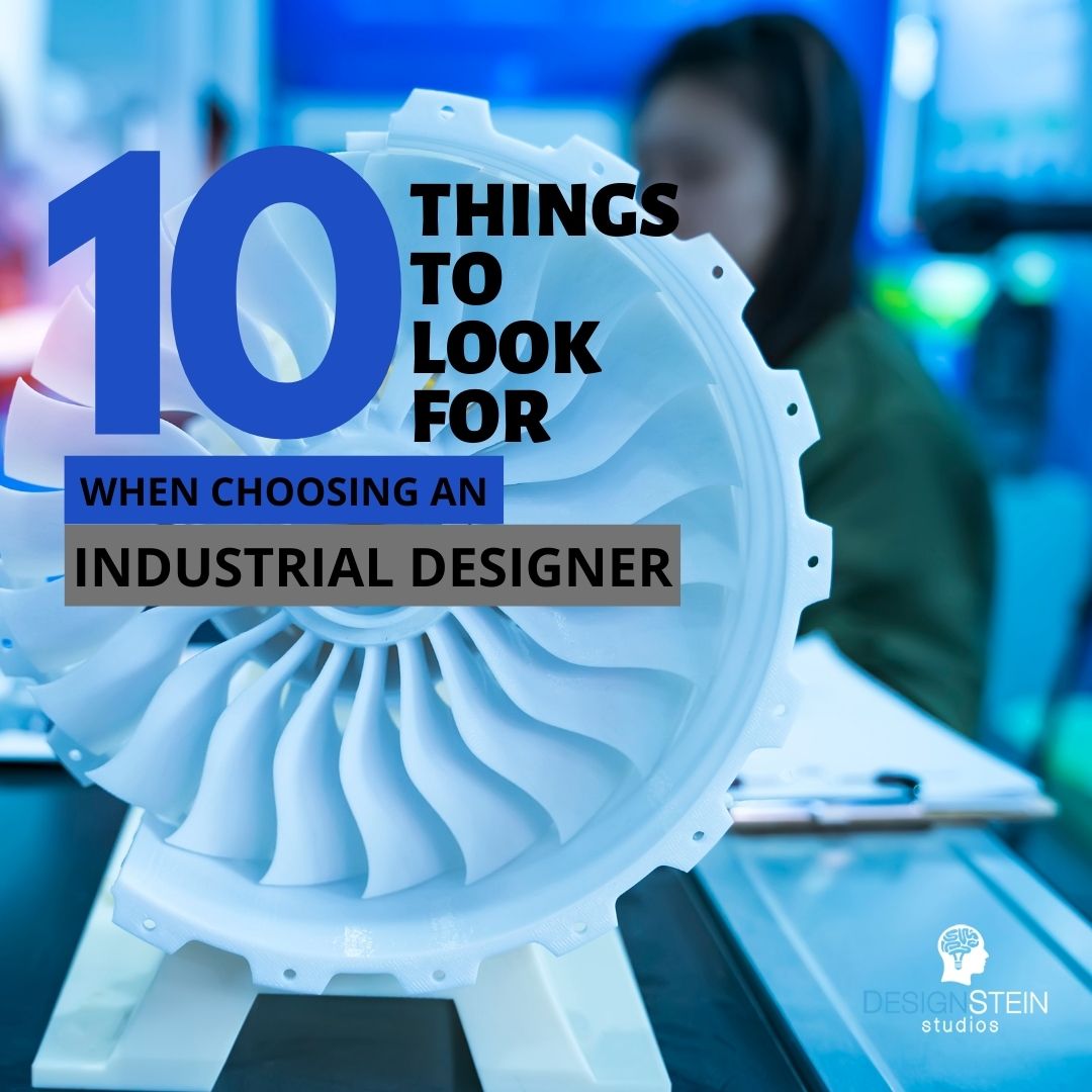 10 Things to Look for When Choosing an Industrial Designer